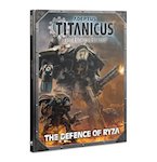 Adeptus Titanicus: Defence Of Ryza - GW Direct Adeptus Titanicus: Defence Of Ryza - GW Direct