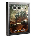 Adeptus Titanicus: Loyalist Legios Adeptus Titanicus: Loyalist Legios